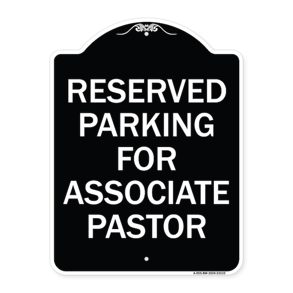 Reserved Parking for Associate Pastor Heavy-Gauge Aluminum Sign, 24" x 18", BW-1824-23132
